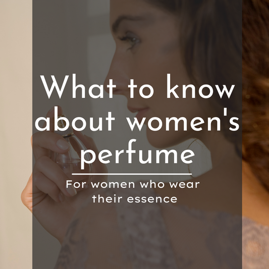 What to know about women's perfume