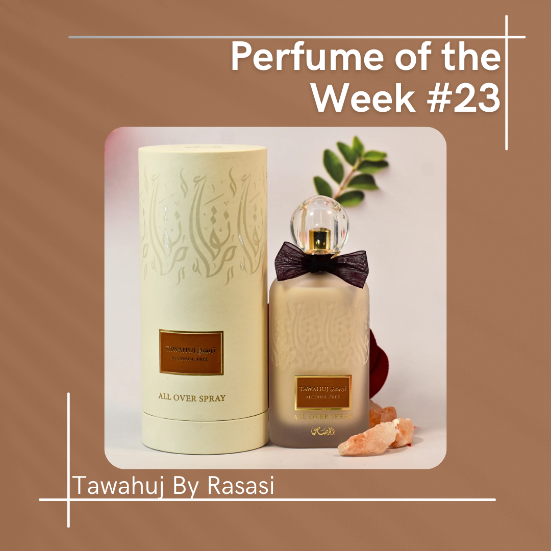 Tawahuj – The Powdery Amber Fragrance You’ll Love