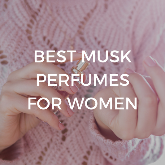 Best Women's Musk Perfumes