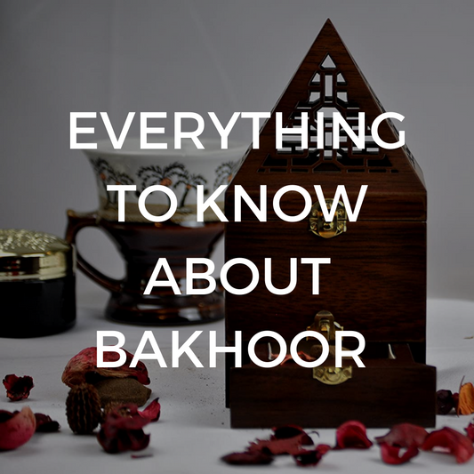 Everything You Need to Know About Bakhoors