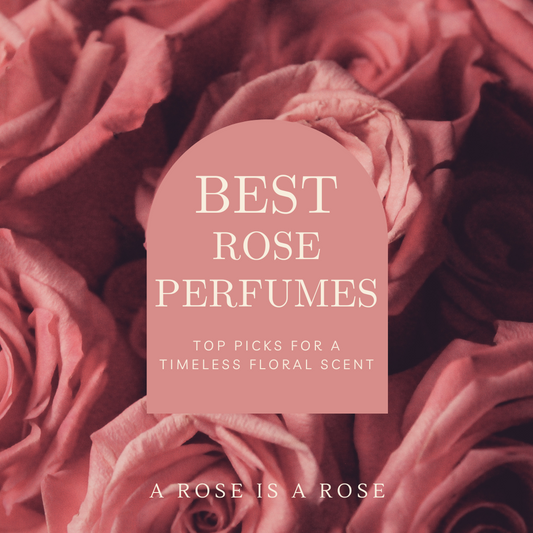 Best Rose Perfume: Top Picks for a Timeless Floral Scent