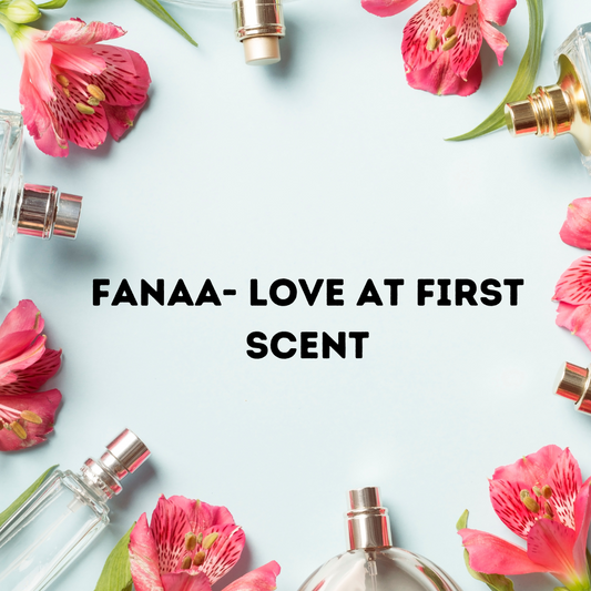 FANAA- By Intense Elite  Love at first scent