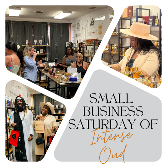 Small Business Saturday of Intense Oud