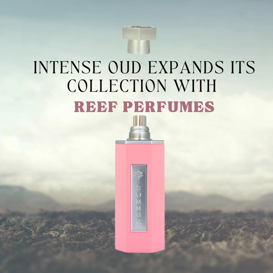 Intense Oud Expands Its Collection with Reef Perfumes