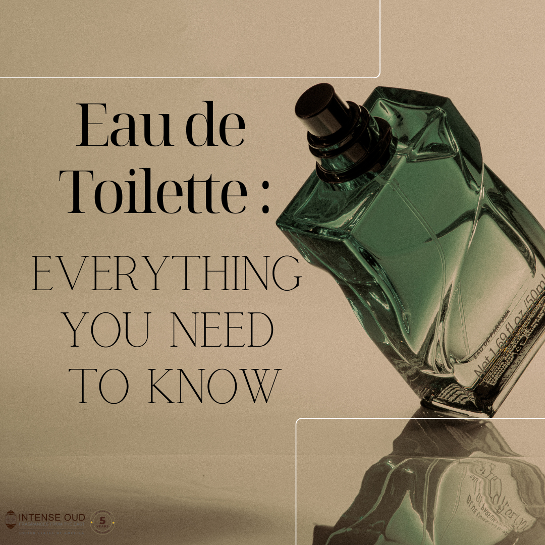 Eau de toilette: Everything  You Need  to Know
