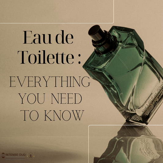 What Is Eau de Toilette? EDT vs EDP Explained Simply