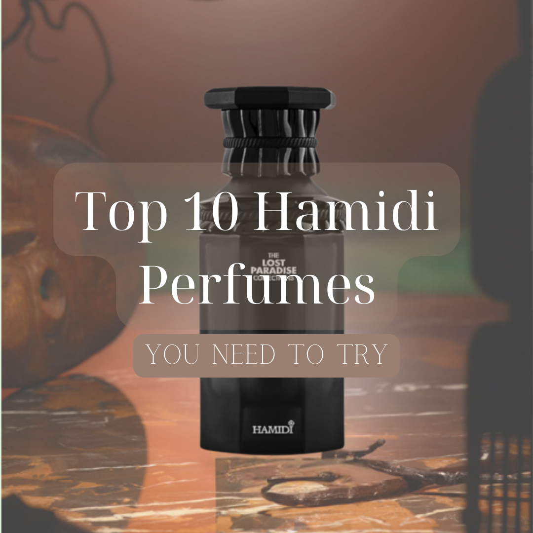Top 10 Hamidi Perfumes You Need to Try