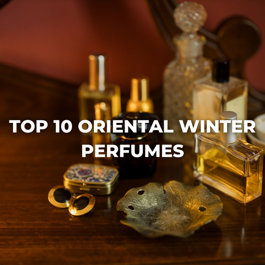 Discover the Top 10 Oriental Scents Perfect for Winter 2024